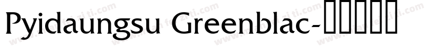 Pyidaungsu Greenblac字体转换